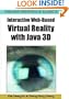 Interactive Web-Based Virtual Reality with Java 3D (Premier Reference Source)