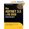 Pro ASP.NET 3.5 in VB 2008: Includes Silverlight 2 (Expert's Voice in .NET)