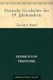 Deutsche Geschichte des 19 - Jahrhunderts Zweiter Band - Heinrich von Treitschke