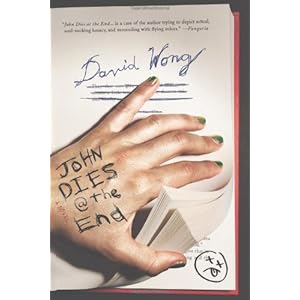 John Dies at the End - David Wong