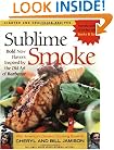 Sublime Smoke: Bold New Flavors Inspired by the Old Art of Barbecue