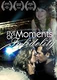Five Moments of Infidelity