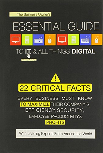 The Business Owner's Essential Guide to I.T. & All Things Digital