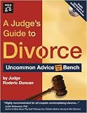 A Judge's Guide to Divorce: Uncommon Advice from the Bench