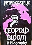Leopold Bloom : a biography