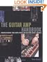 Guitar Amplifier Handbook - Understanding Tube Amplifiers and Getting Great Sounds (Softcover)