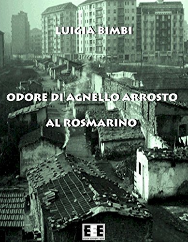 Odore di agnello arrosto al rosmarino: 3 (Romanzi & Racconti) (Italian Edition)