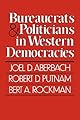 Bureaucrats and Politicians in Western Democracies