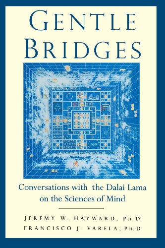 Gentle Bridges: Conversations with the Dalai Lama on the Sciences of Mind
