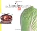 The Kimchee Cookbook: Fiery Flavors and Cultural History of Korea's National Dish
