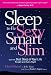   - Sleep to be Sexy, Smart, and Slim