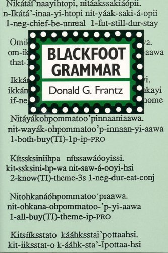 Blackfoot Grammar by Donald G. Frantz (1997-03-01)