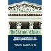 The Character of Justice: Rhetoric, Law, and Politics in the Supreme Court Confirmation Process (Rhetoric & Public Affairs)