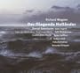 Wagner: Der Fliegende Hollander [Complete Opera]
