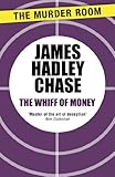 The whiff of money
