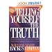 Telling Yourself the Truth: Find Your Way Out of Depression, Anxiety, Fear, Anger, and Other Common Problems by Applying the Principles of Misbelief Therapy
