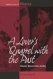A lover's quarrel with the past : romance, representation, reading