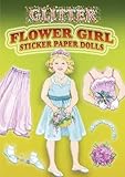 Glitter Flower Girl Sticker Paper Doll (Dover Little Activity Books Paper Dolls)