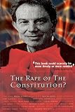 The Rape of the Constitution?