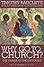 Why Go to Church?: The Drama of the Eucharist