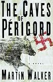 The Caves of Perigord: A Novel