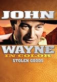 John Wayne: Stolen Goods (In Color)