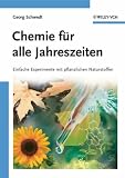 Produkt-Bild: Chemie f&uuml;r alle Jahreszeiten: Einfache Experimente mit pflanzlichen Naturstoffen