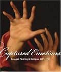 Captured Emotions: Baroque Painting in Bologna 1575-1725 (Getty Distribution)