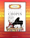 Frederic Chopin (Getting to Know the World's Greatest Composers) [Paperback]
