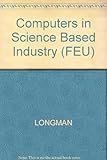 Computers in science-based industry : the curriculum implications