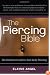The Piercing Bible: The Definitive Guide to Safe Body Piercing