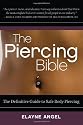 The Piercing Bible: The Definitive Guide to Safe Body Piercing