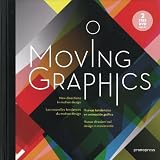 Moving Graphics: New Directions in Motion Design