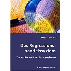 Das Regressionshandelssystem: Von der Dynamik der B�rse profitieren