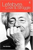 Lefebvre, Love and Struggle (International Library of Sociology)
