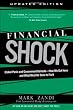Financial Shock (Updated Edition), (Paperback): Global Panic and Government Bailouts--How We Got Here and What Must Be Done to Fix It