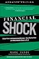 Financial Shock: A 360º Look at the Subprime Mortgage Implosion, and How to Avoid the Next Financial Crisis