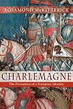 Review Cambridge University Press  / Charlemagne: The Formation of a European Identity