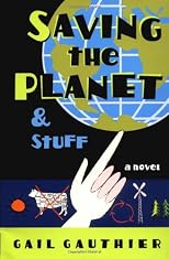 Saving the Planet and Stuff