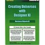 Business Objects XI: Creating Universes with Designer XI