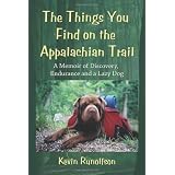 The Things You Find on the Appalachian Trail: A Memoir of Discovery, Endurance and a Lazy Dog