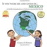 If you were me and lived in... Mexico: A Child's Introduction to Cultures Around the World