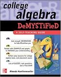 College Algebra Demystified