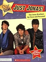 Just Jonas! The Jonas Brothers Up Close and Personal (Star Scene)