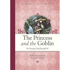 The Princess and the Goblin (Looking Glass Library)