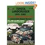 Toyota Landcruiser 1990-2005 Auto Repair Manual: Petrol/Gasoline 6 cyl & V8 (Max Ellery's Vehicle Repair Manuals)