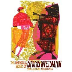 Whimsical Work of David Weidman