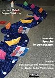 Deutsche Sprache im Donauraum: 20 Jahre Donauschwäbische Kulturstiftung des Landes Baden-Württemberg