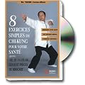 8 exercices simples de chi-kung pour votre sant� : les 8 Pi�ces de Brocart