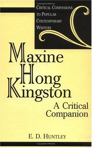 Maxine Hong Kingston: A Critical Companion (Critical Companions to Popular Contemporary Writers)